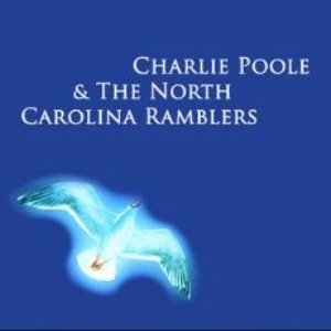 Charlie Poole & The North Carolina Ramblers