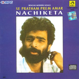 Nachiketa Chakraborty (Modern) - Se Pratham Prem..