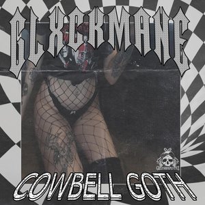 COWBELL GOTH