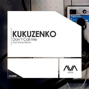 Don’t Call Me (Dan Stone Remix)