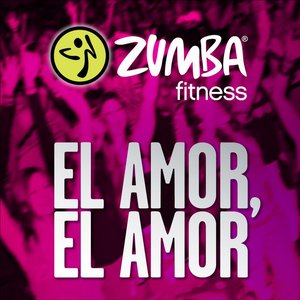 El Amor, El Amor — Zumba Fitness | Last.fm