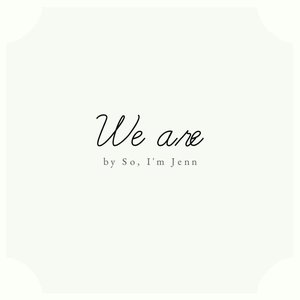 We Are