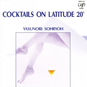 Cocktails on Latitude 20°