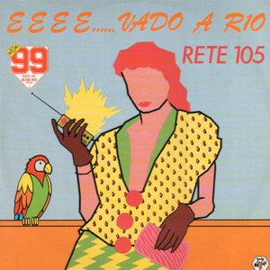 Eeee...Vado A Rio