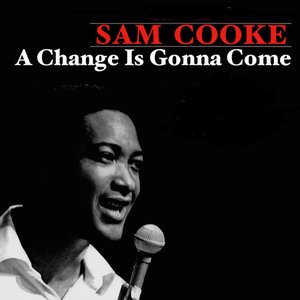 Image for 'A Change Is Gonna Come'