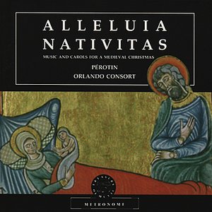 Alleluia Nativitas - Music and Carols for a Medieval Christmas