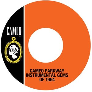 Cameo Parkway Instrumental Gems Of 1964