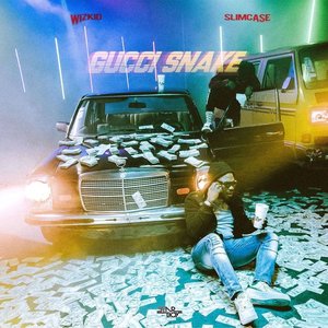 Gucci Snake (feat. Wizkid & Slimcase) - Single