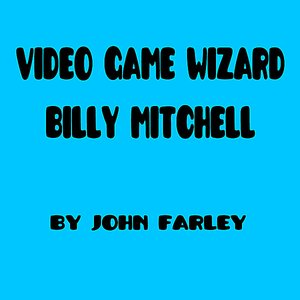 Video Game Wizard Billy Mitchell