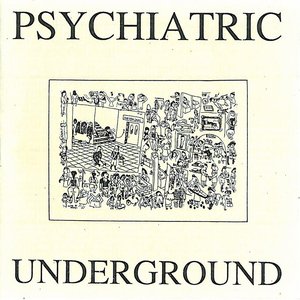 Psychiatric Underground