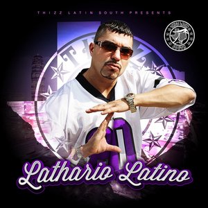 Thizz Latin South Presents: Latin Lothario