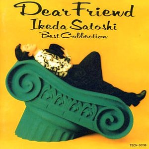 Dear Friend ～Ikeda Satoshi Best Collection