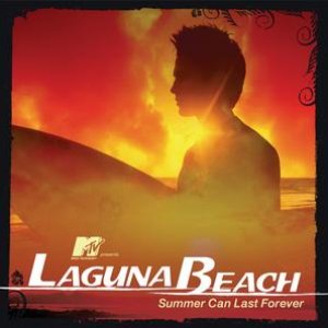 MTV Presents Laguna Beach - Summer Can Last Forever