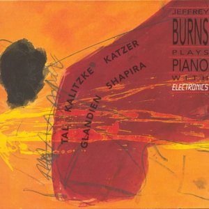 Jeffrey Burns Plays Piano with Electronics