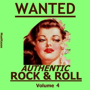 Wanted - Authentic Rock & Roll, Vol. 4