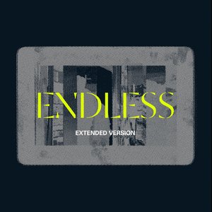 Endless (Extended Version)