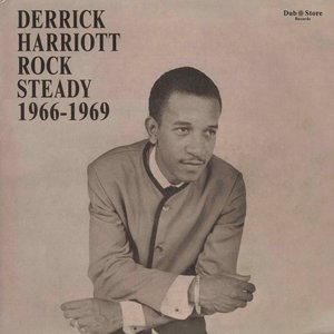 Derrick Harriott Rock Steady 1966-1969