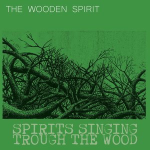 Spirits Singing Trough the Wood