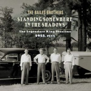 Standing Somewhere In The Shadows: The Legendary King Sessions 1953, Plus