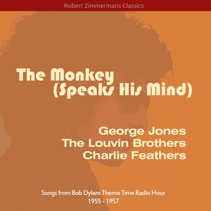 The Monkey (Speaks His Mind) (Songs from Bob Dylans Theme Time Radio Hour 1955 - 1957)