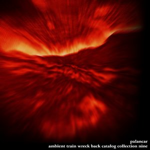 Ambient Train Wreck Back Catalog - Collection Nine