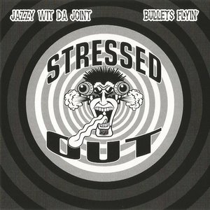 Jazzy Wit Da Joint / Bullets Flyin'