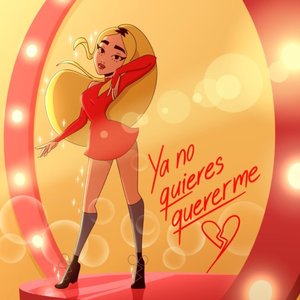 Ya No Quieres Quererme - Single