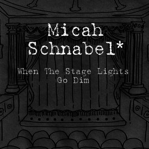 When The Stage Lights Go Dim