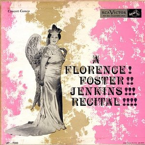 A Florence! Foster!! Jenkins!!! Recital!!!!