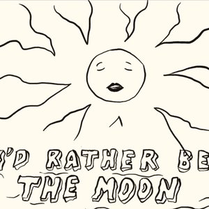 I'd Rather Be the Moon