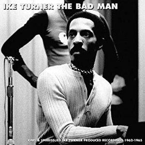 Ike Turner: The Bad Man