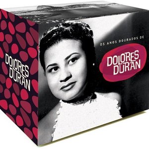 Os Anos Dourados De Dolores Duran