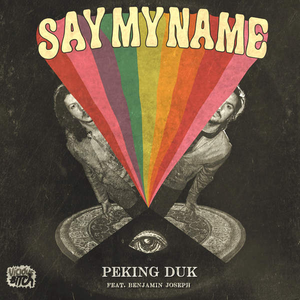 Peking Duk - Say My Name - Zortam Music