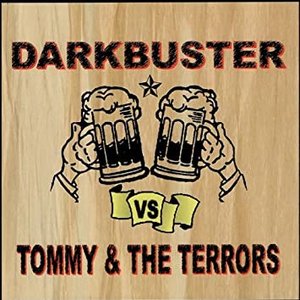 Darkbuster Vs. Tommy & The Terrors