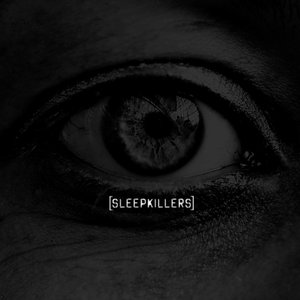 Sleepkillers [Explicit]