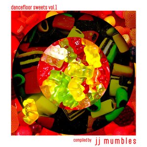 Dancefloor Sweets, Vol. 1 (Compiled by JJ Mumbles)