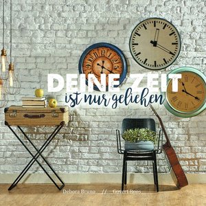 Deine Zeit ist nur geliehen