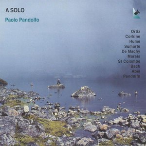 Viola da gamba Recital: Pandolfo, Paolo - ORTIZ, D. / CORKINE, W. / HUME, T. / SUMARTE, R. / MACHY, S. / MARAIS, M. / BACH, J.S.