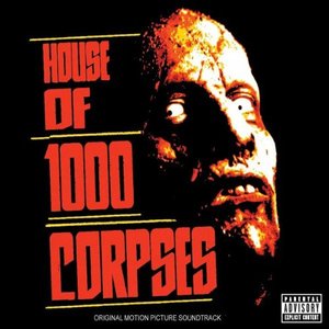 House of 1000 Corpses (Original Motion Picture Soundtrack)