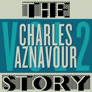 The Charles Aznavour Story (Vol. 2)