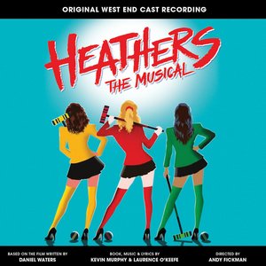 Image for 'Heathers The Musical (Original West End Cast Recording)'