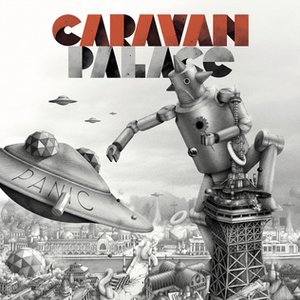 Caravan Palace / Panic