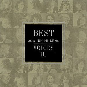 Best Audiophile Voices III