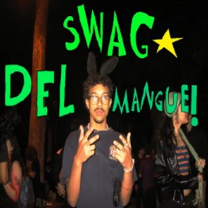 SWAG* del MANGUE!