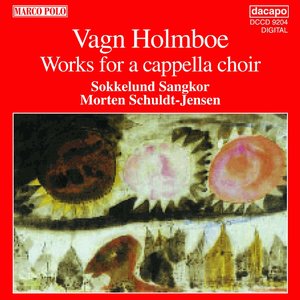 Holmboe: Works for A Cappella Choir
