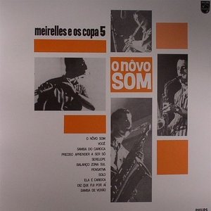 Meirelles E Os Copa 5 music, videos, stats, and photos | Last.fm