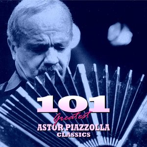 101 Essential Astor Piazzolla Classics