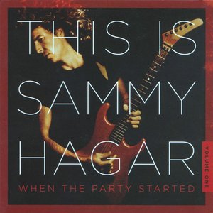 This Is Sammy Hagar: When The Party Started Vol. 1