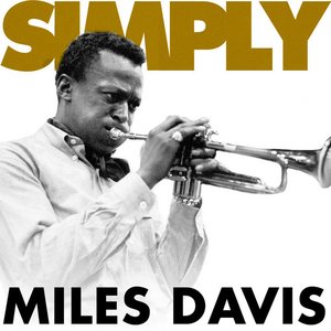 Simply - Miles Davis ( 67 Essential Tracks)