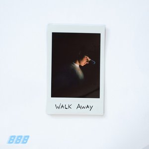 WALK AWAY